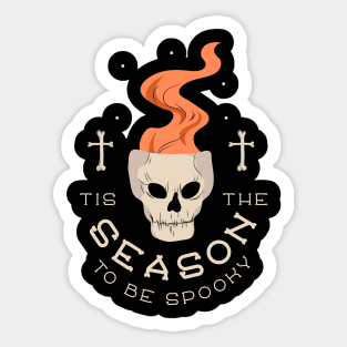 Tis The Season To Be Spooky - Halloween Skull Sticker